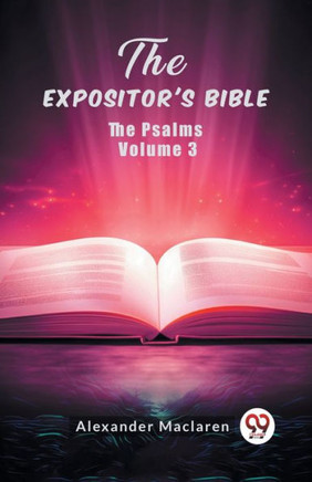 The Expositor's Bible The Psalms Volume 3