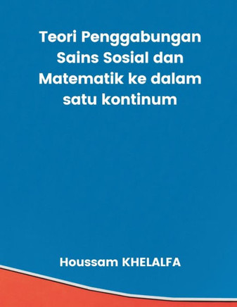 Teori Penggabungan Sains Sosial dan Matematik ke dalam satu kontinum