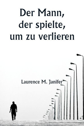 Der Mann, der spielte, um zu verlieren