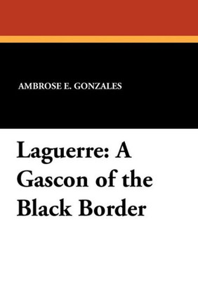 Laguerre : A Gascon of the Black Border