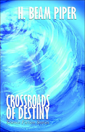 Crossroads of Destiny : Science Fiction Stories