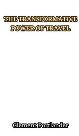 The Transformative Power of Travel