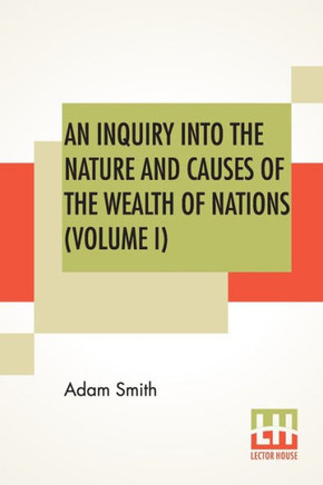 An Inquiry Into The Nature And Causes Of The Wealth Of Nations