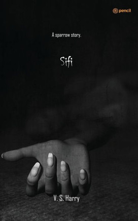 Sifi : A Sparrow Story.
