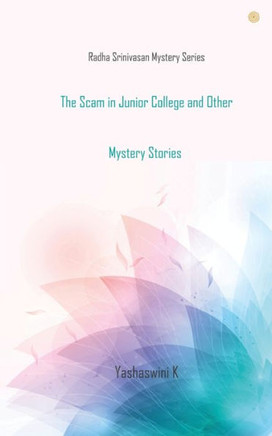 The Scam in Junior College and Other Mystery Stories The Scam in Junior College and Other Mystery Stories