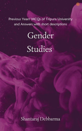 Gender Studies : Previous Years' MCQs of Tripura University and Answers with Short Descriptions
