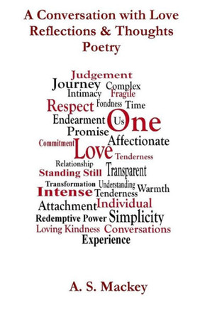A Conversation with Love: Reflections & Thoughts Poetry