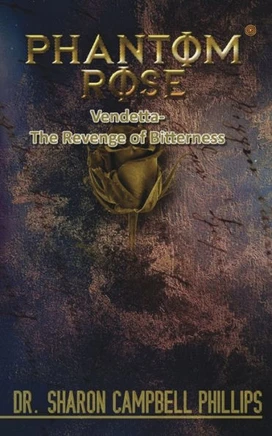 Phantom Rose : Vendetta- The Revenge of Bitterness