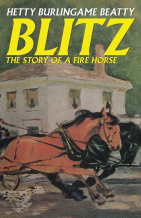 Blitz : The Story of a Fire Horse