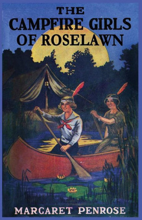 The Campfire Girls of Roselawn, Or A Strange Message from the Air