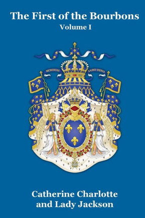 The First of the Bourbons