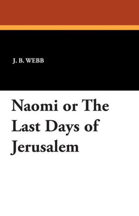Naomi Or the Last Days of Jerusalem