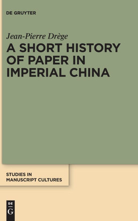 A Short History of Paper in Imperial China