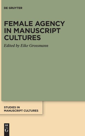 Female Agency in Manuscript Cultures