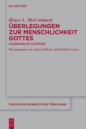 Überlegungen Zur Menschlichkeit Gottes : Ausgewählte Aufsätze