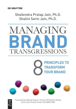 Managing Brand Transgressions : 8 Principles to Transform Your Brand