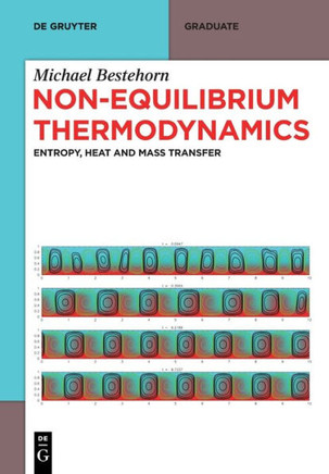 Non-Equilibrium Thermodynamics : Entropy, Heat and Mass Transfer