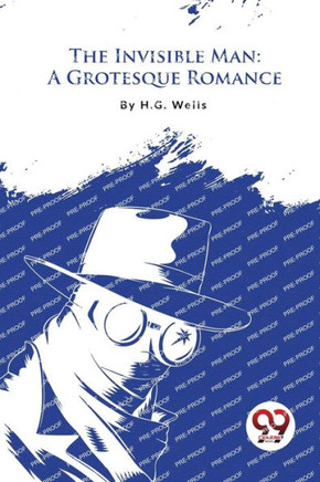 The Invisible Man : A Grotesque Romance