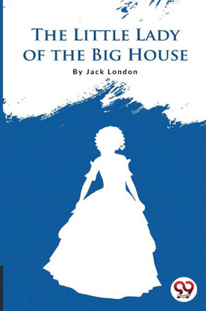 The Little Lady Of The Big House