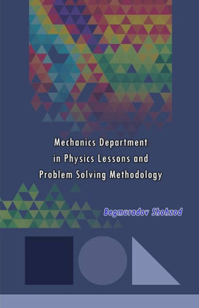 Mechanics Department in Physics Lessons and Problem Solving Methodology