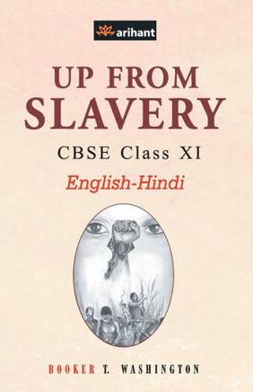 UP From Slavery CBSE Class 11th EnglishHindi