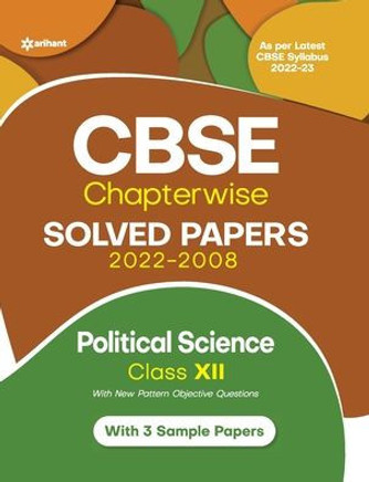 CBSE Political Science Chapterwise Solved Papers Class 12 for 2023 Exam (As Per Latest CBSE Syllabus 2022-23)
