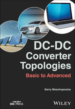 DC-DC Converter Topologies : Basic to Advanced