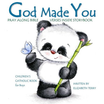 Children's Catholic Book for Boys: God Made You: Watercolor Illustrated Bible Verses Catholic Books for Kids in All Departments Catholic Books in ... Gifts in All Departments) (Volume 1)