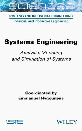 Systems Engineering : Analysis, Modeling and Simulation of Systems