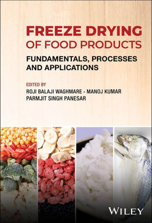 Freeze Drying of Food Products : Fundamentals, Processes and Applications