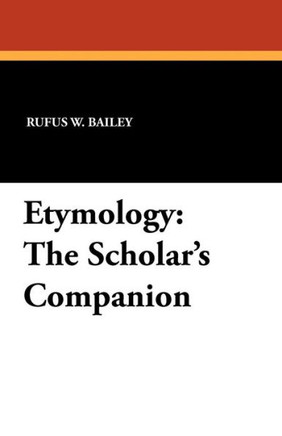 Etymology : The Scholar's Companion