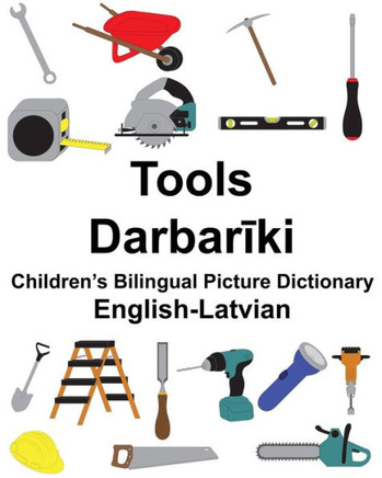 English-Latvian Tools Childrens Bilingual Picture Dictionary (FreeBilingualBooks.com)