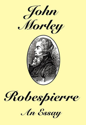 Robespierre : An Essay