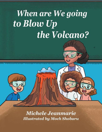 When are We Going to Blow Up the Volcano?