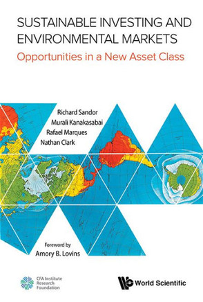 Sustainable Investing and Environmental Markets : Opportunities in a New Asset Class