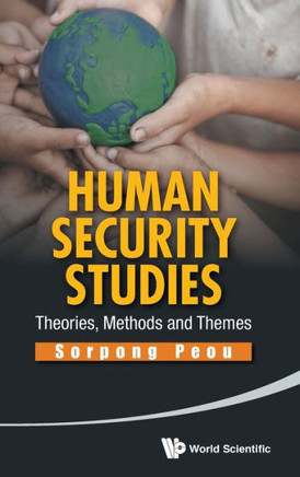 Human Security Studies : Theories, Methods and Themes