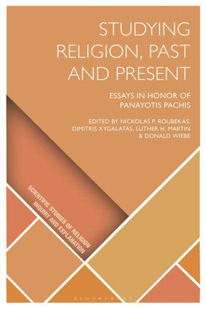 Studying Religion, Past and Present : Essays in Honor of Panayotis Pachis