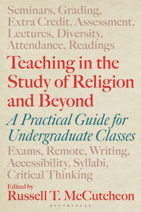 Teaching in the Study of Religion and Beyond : A Practical Guide for Undergraduate Classes