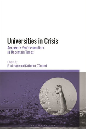 Universities in Crisis : Academic Professionalism in Uncertain Times