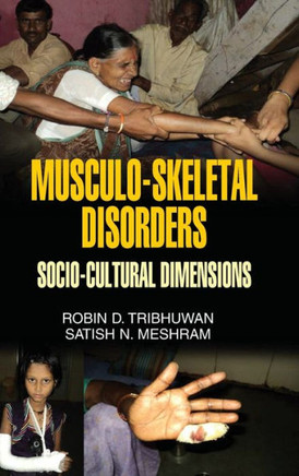 MUSCULO-SKELETAL DISORDERS : SOCIO-CULTURAL DIMENSIONS