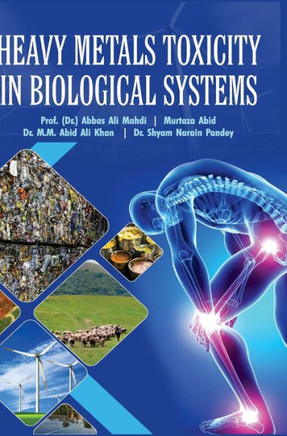 HEAVY METALS TOXICITY IN BIOLOGICAL SYSTEMS