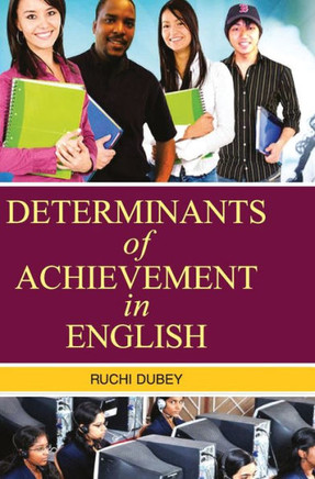 DETERMINANTS OF ACHIEVEMENT IN ENGLISH