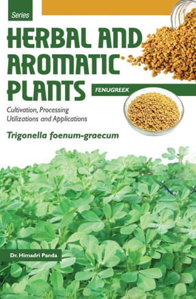 HERBAL AND AROMATIC PLANTS - Trigonella Foenum-graecum (FENUGREEK)