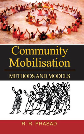COMMUNITY MOBILISATION : METHODS AND MODELS