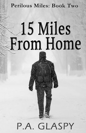 15 Miles From Home (Perilous Miles)