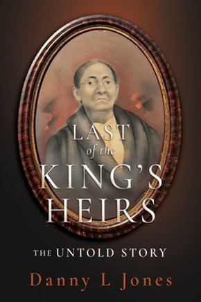 Last of the King's Heirs - THE UNTOLD STORY