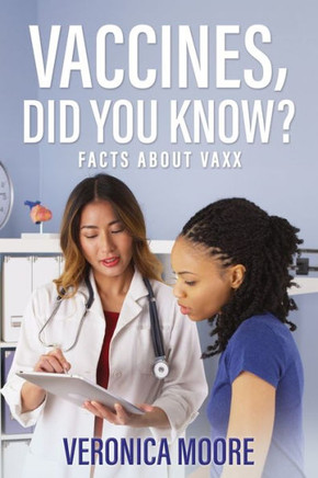 Vaccines, Did You Know? : Facts about Vaxx