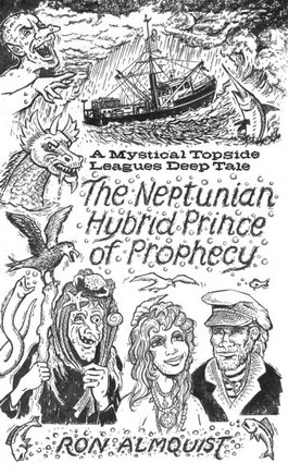 The Neptunian Hybrid Prince of Prophecy : A Mystical Topside Leagues Deep Tale