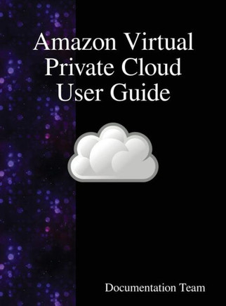 Amazon Virtual Private Cloud User Guide Amazon Virtual Private Cloud User Guide