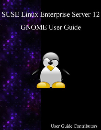 Suse Linux Enterprise Server 12 - Gnome User Guide